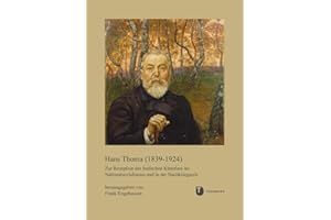 Hans Thoma (1839-1924): Zur Rezeption des badischen Künstlers im Nationalsozialismus und in der Nachkriegszeit (Veröffentlichungen der Kommission für ... in Baden-Württemberg, Reihe B: Forschungen)