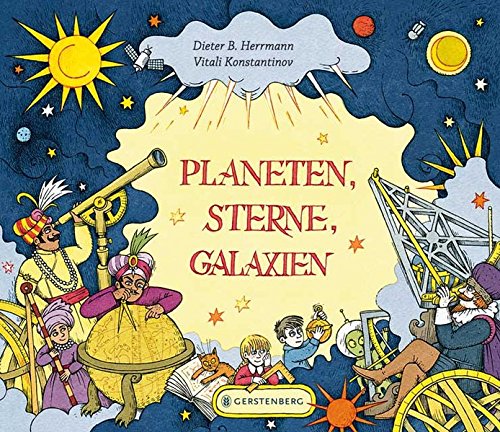 Planeten, Sterne, Galaxien: Ein Streifzug durch das Weltall