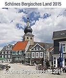 Schönes Bergisches Land 2015: Bildkalender by
