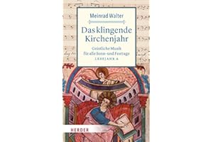 Das klingende Kirchenjahr: Geistliche Musik für alle Sonn- und Festtage. Lesejahr A