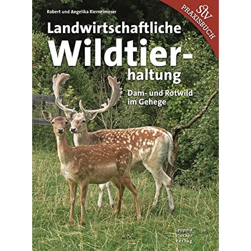 Landwirtschaftliche Wildtierhaltung: Dam- & Rotwild im Gehege