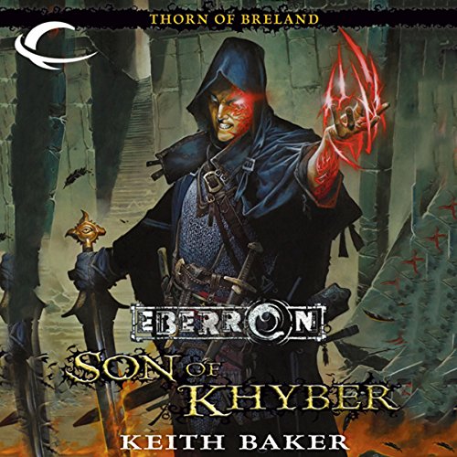 Son of Khyber: Eberron: Thorn of Breland, Book 2 Son of Khyber: Eberron: Thorn of Breland, Book 2
