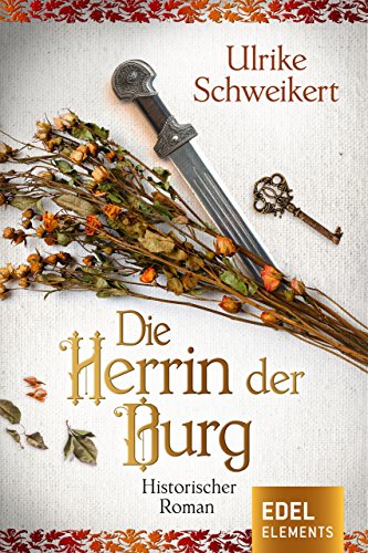 Die Herrin Der Burg Historischer Roman German Edition - 