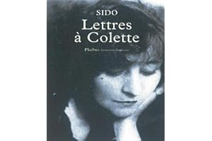 Lettres à Colette, 1903-1912: Suivies de vingt-trois lettres à Juliette: 0000