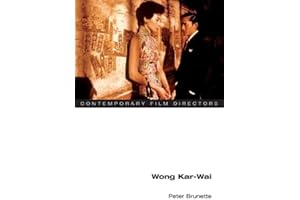 Wong Kar-Wai (Contemporary Film Directors)