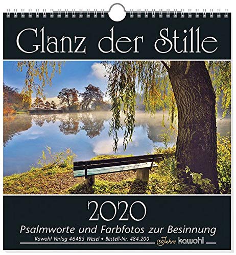 Glanz der Stille 2020 Kalender. Psalmworte und Farbfotos zur Besinnung