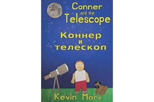 Conner and the Telescope Коннер и телескоп: Children's Bilingual Picture Book: English, Russian (Children's Bilingual Russian & English)