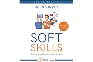 Soft Skills: The Software Developer's Life Manual
