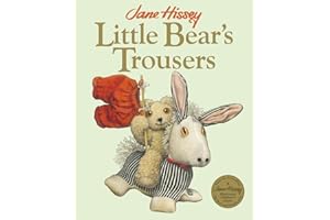 Little Bear's Trousers: An Old Bear and Friends Adventure