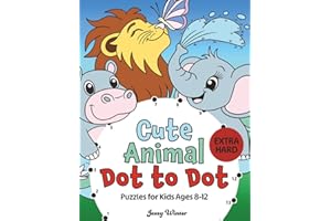 Cute Animal Dot to Dot – Extra Hard Puzzles for Kids Ages 8-12: A Fun and Challenging Connect the Dots Activity Book for Boys and Girls