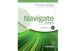 Navigate: A1 Beginner: Coursebook with DVD and Oxford Online Skills Program