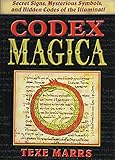 Codex Magica: Secret Signs, Mysterious Symbols, and Hidden Codes of the Illuminati by 