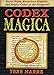 Codex Magica: Secret Signs, Mysterious Symbols, and Hidden Codes of the Illuminati by 