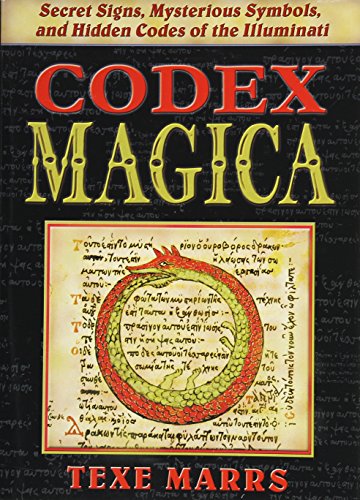 Codex Magica: Secret Signs, Mysterious Symbols, and Hidden Codes of the Illuminati