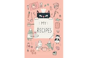 MY RECIPES BOOK with Cute Little Cat Illustrations (Pink Cover): Create Your Own Cookbook, Cooking Journal, or Collect your secret Recipes. It is a ... (MY RECIPES BOOK with CUTE LITTLE CATS)