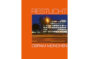 Restlicht. Osram München: Das Verwaltungsgebäude der Osram GmbH München dokumentiert zwischen 1965 und 2018 von Heinrich Heidersberger und HGEsch