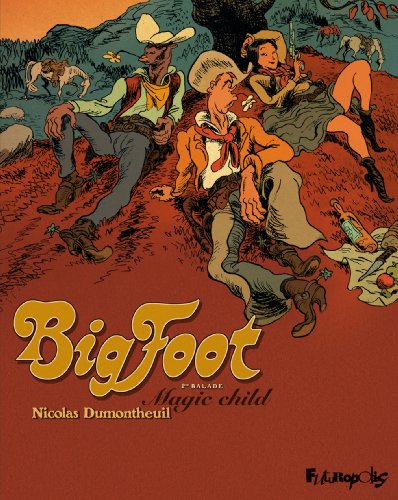 couverture de : BIG FOOT : 1&Egrave;RE BALADE  MAGIC CHILD