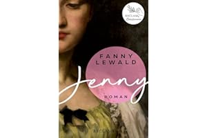 Jenny | Der große Frauen- und Emanzipationsroman von Fanny Lewald | Reclams Klassikerinnen: Der große Frauen- und Emanzipationsroman von Fanny Lewald ... Deutsche Klassiker der Literatur