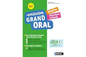 Mission Grand oral - Maths / Physique Chimie - Terminale - Bac 2025 - Epreuve finale Tle Grand oral