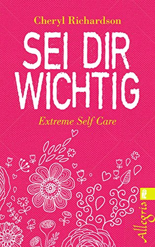 Download Sei dir wichtig: Extreme Self Care Download Sei dir wichtig: Extreme Self Care