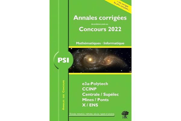 Annales corrigées des Concours 2022 – PSI Mathématiques et Informatique: concours e3a CCINP Mines Centrale Polytechnique