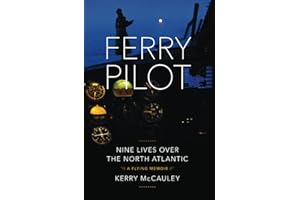 Ferry Pilot: Nine Lives Over the North Atlantic