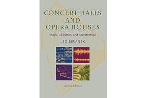 Concert Halls and Opera Houses: Music, Acoustics, and Architecture