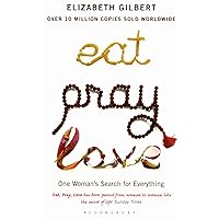 Eat Pray Love: One Woman's Search for Everything