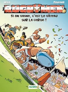 jaquette livre Les Rugbymen - tome 9 - Si on gagne, c'est le gâteau sur la cerise !: Si on gagne, c est le gateau sur la cerise !
