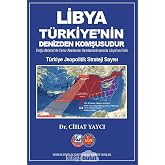 Libya T&uuml;rkiye'nin Denizden Komşusudur - T&uuml;rkiye Jeopolitik Strateji Sayısı: Doğu Akdeniz'de Deniz Alanlarının Sınırlandırılma
