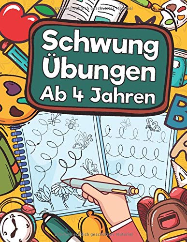 Schwungübungen Ab 4 Jahren: Übungsheft Mit Schwungübungen Zur Erhöhung Der Konzentration, Der Augen-Hand-Koordination Und Feinmotorik Ihres Kindes. ... Und Als Geschenk Für Kinder Ab 4 Jahren!