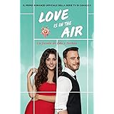 Love is in the air. La favola di Eda e Serkan