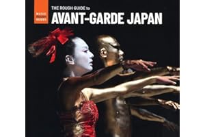 The Rough Guide to Avant-Garde Japan