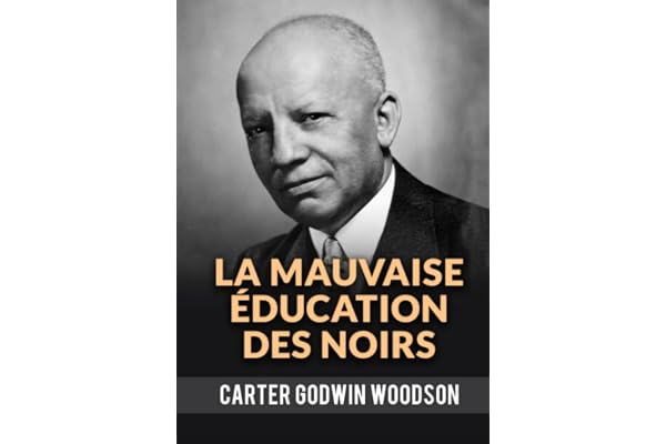 La Mauvaise Éducation Des Noirs