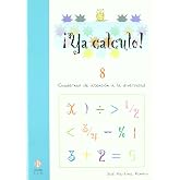 Ya Calculo. 8: Sumas, restas, multiplicaciones y divisiones