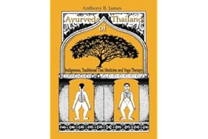 Ayurveda of Thailand: Indigenous Traditional Thai Medicine and Yoga Therapy