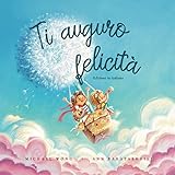 Ti auguro felicità: Edizione in italiano (I Wish You Happiness: Italian edition)