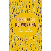 Torpil Değil Networking