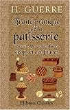 Image de Traité pratique de la patisserie avec un aperçu des glaces, sirops et confitures