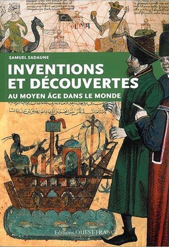 Inventions et découvertes au Moyen-age et dans le monde