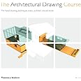 The Architectural Drawing Course: The hand drawing techniques every architect should know