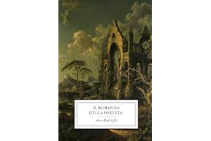 Il Romanzo della Foresta: Una storia di mistero, rovine e segreti