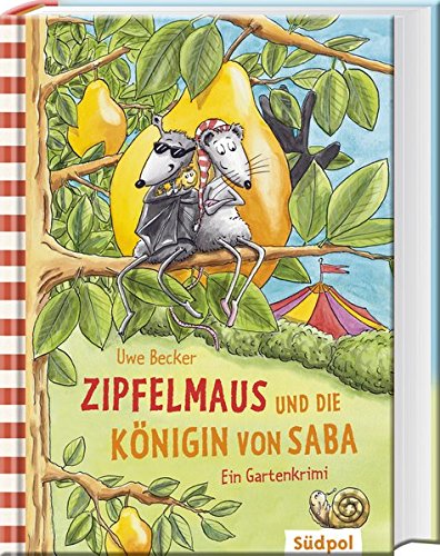 Preisvergleich Produktbild Zipfelmaus und die Königin von Saba – Ein Gartenkrimi (Zipfelmaus' Abenteuer)
