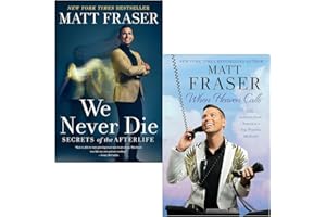 Matt Fraser Collection 2 Books Set (We Never Die Secrets of the Afterlife & When Heaven Calls)