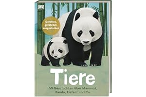 Tiere: 50 Geschichten über Mammut, Panda, Elefant und Co.: Gerettet, gefährdet, ausgestorben. Für Kinder ab 7 Jahren