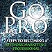 Go Pro - 7 Steps to Becoming a Network Marketing Professional by 