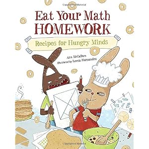 Eat Your Math Homework: Recipes for Hungry Minds