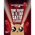 Come capire se il tuo gatto sta cercando di ucciderti