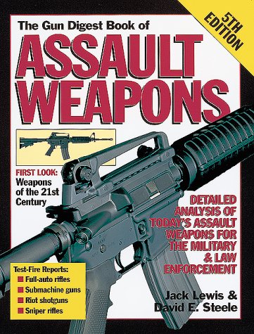 The Gun Digest Book of Assualt Weapons (Gun Digest Book of Assault Weapons)