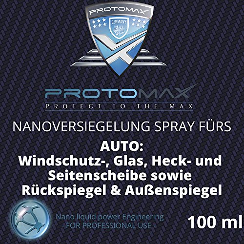 Preisvergleich Produktbild PROTOMAX Nanoversiegelung-Spray fürs Auto: Windschutzscheibe, Glasscheibe, Heckscheibe, Seitenscheibe, Rückspiegel, Außenspiegel (100 ml)